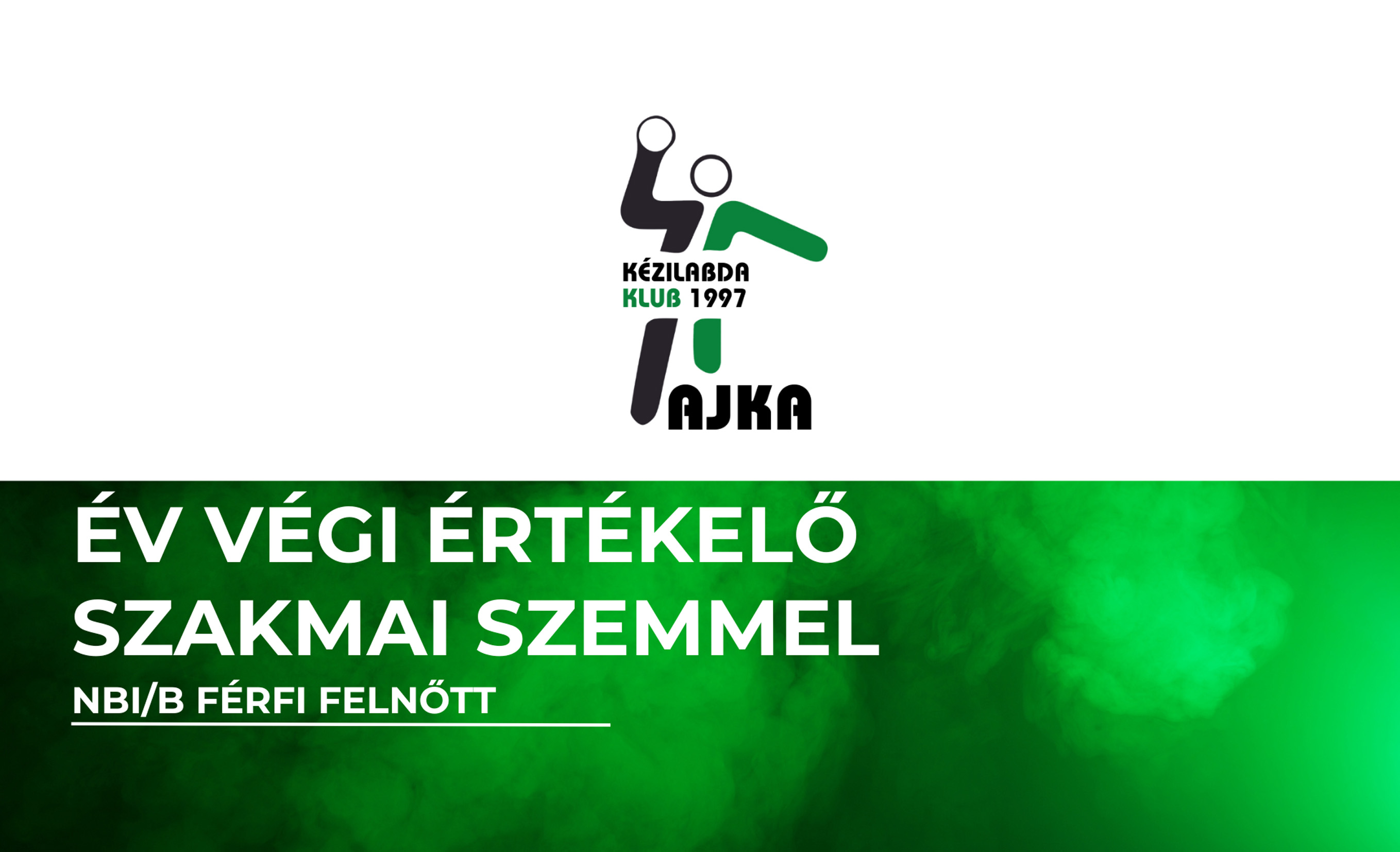 Évértékelés szakmai szemmel – NBI/B Férfi Felnőtt Évértékelés szakmai szemmel – NBI/B Férfi Felnőtt